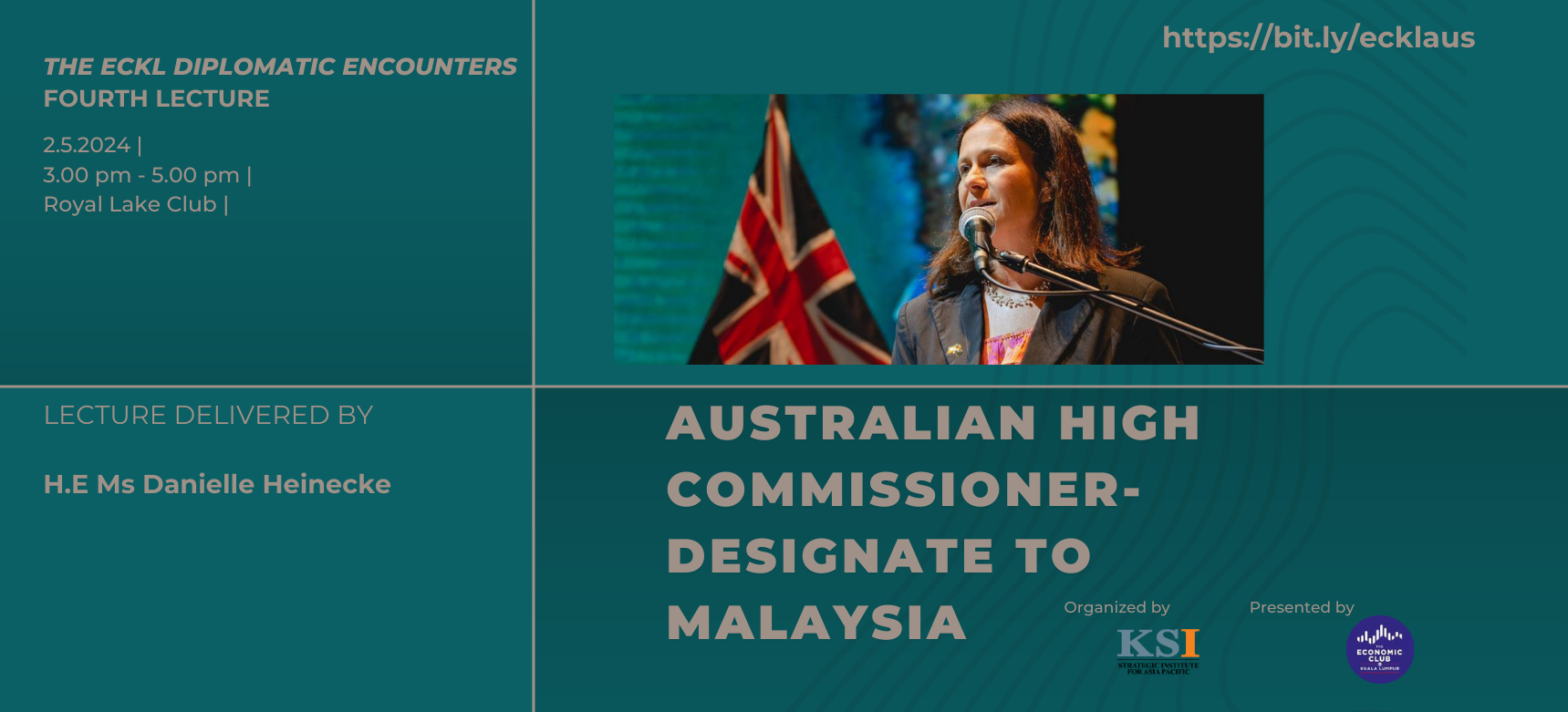 [ECKL Diplomatic Encounters] 4th Lecture Series with Australian High Commissioner-designate to Malaysia, H.E. Ms Danielle Heinecke